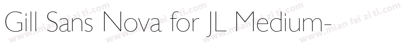 Gill Sans Nova for JL Medium字体转换